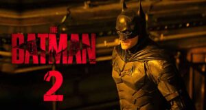 The Batman 2: Release date, News, Cast & & Everything We Know!